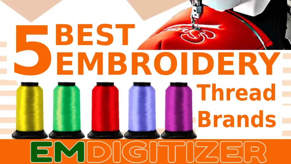 5 Best Embroidery Thread Brands