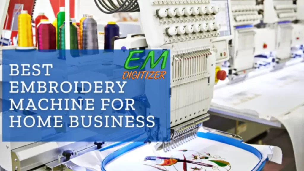 Best Embroidery Machines for a Home Business