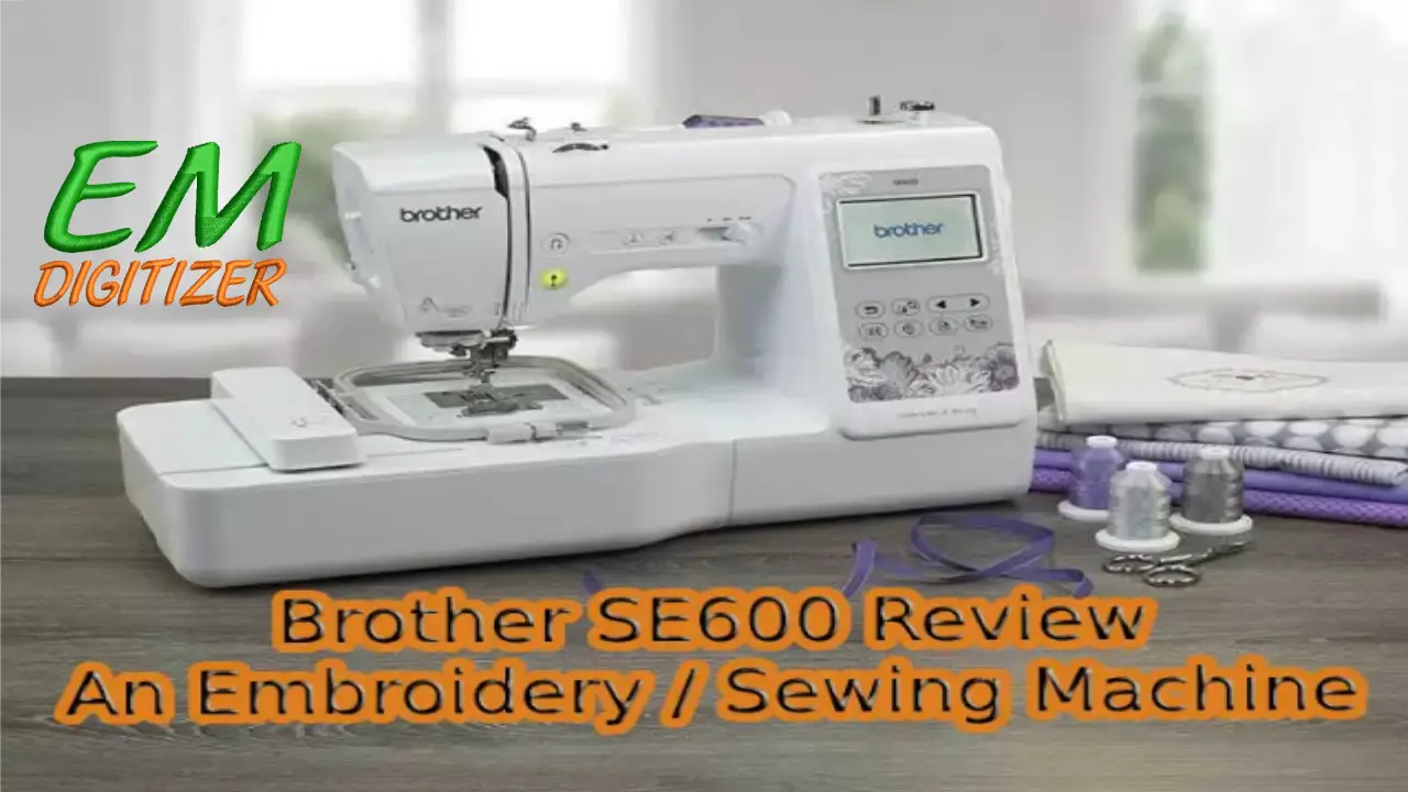 Обзоры Brother SE600- Вышивка & Швейная машина