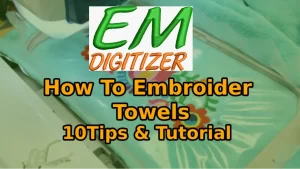 Comment broder une serviette - Tutoriel 10 astuces