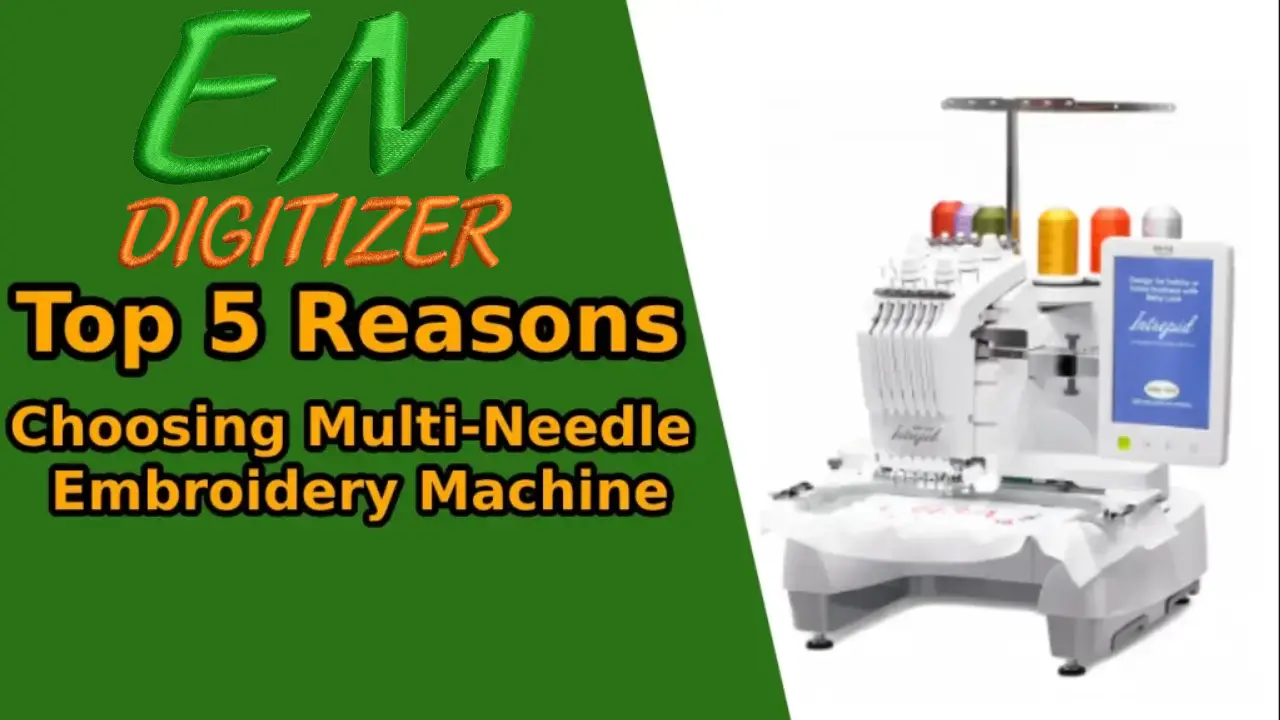 Top 5 Reasons for Choosing a Multi-Needle Embroidery Machine