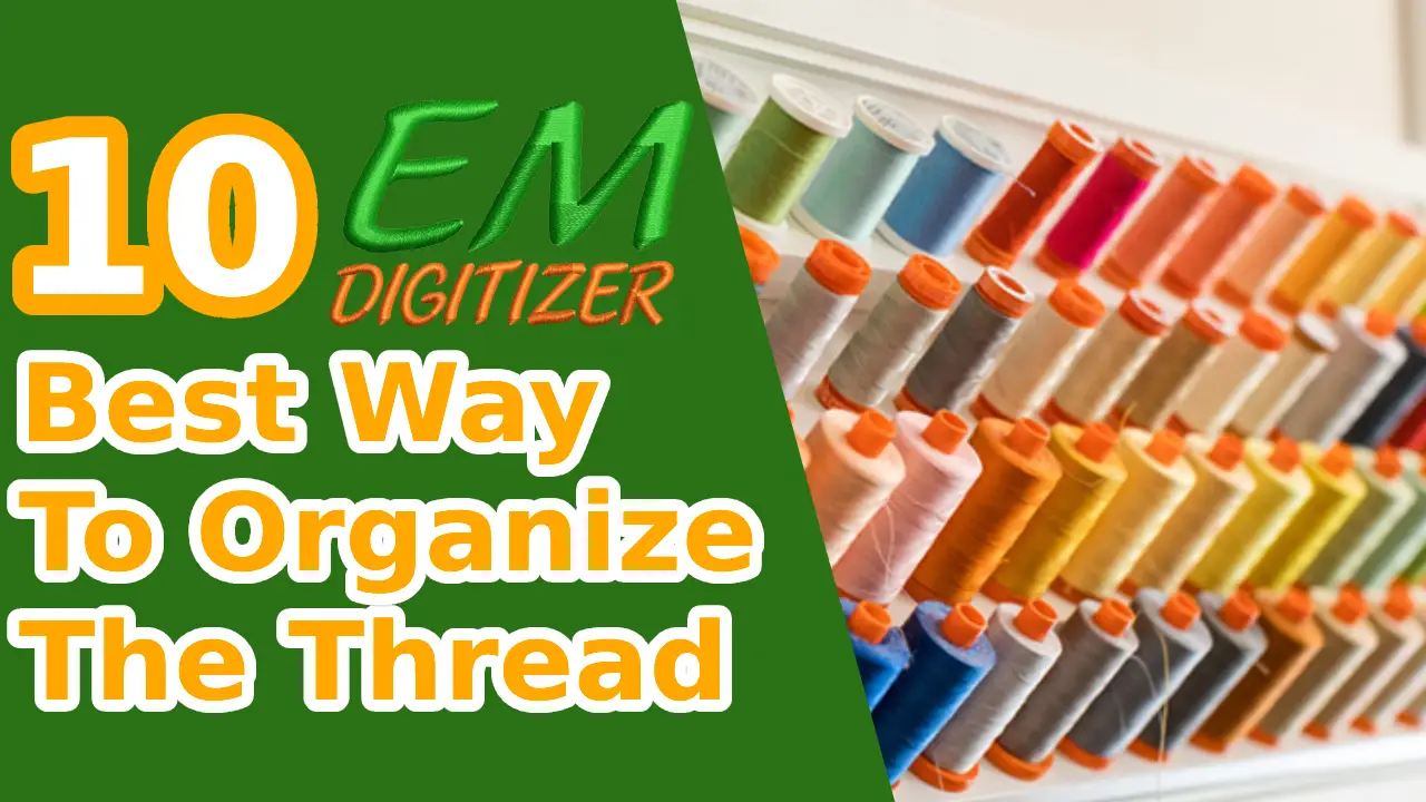 10 Best Way To Organize The Thread