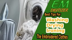 Meilleurs conseils pour laver, sécher et repasser les vêtements brodés