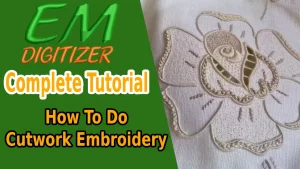 How To Do Cutwork Embroidery - Complete Tutorial