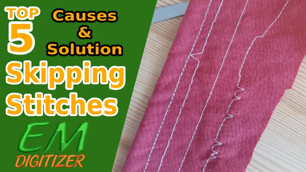 Top 5 Causes & Solution Of Skipping Stitches