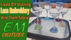 Create DIY Stunning Lace Embroidery Wine Charm - Tutorial