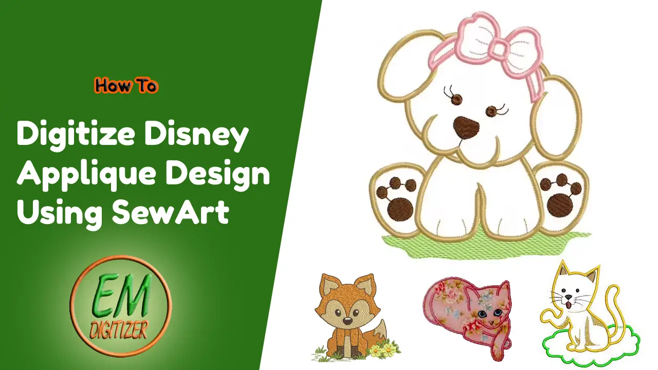 How To Digitize Disney Applique Design Using SewArt