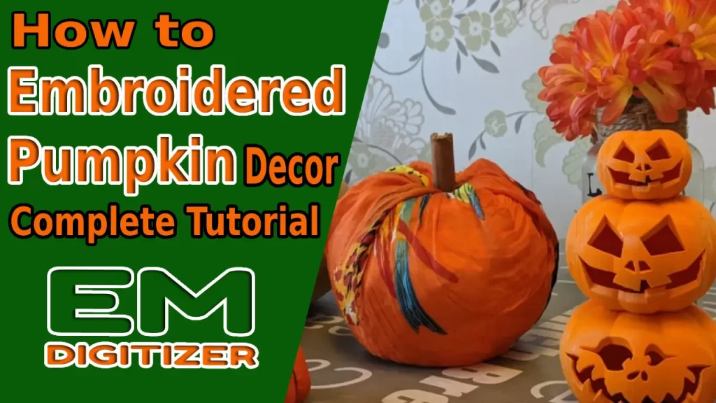 How to Embroidered Pumpkin Decor - Complete Tutorial