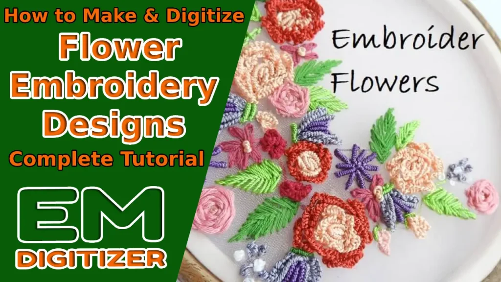 Cómo hacer & Digitalizar diseños de bordado de flores - Tutorial completo