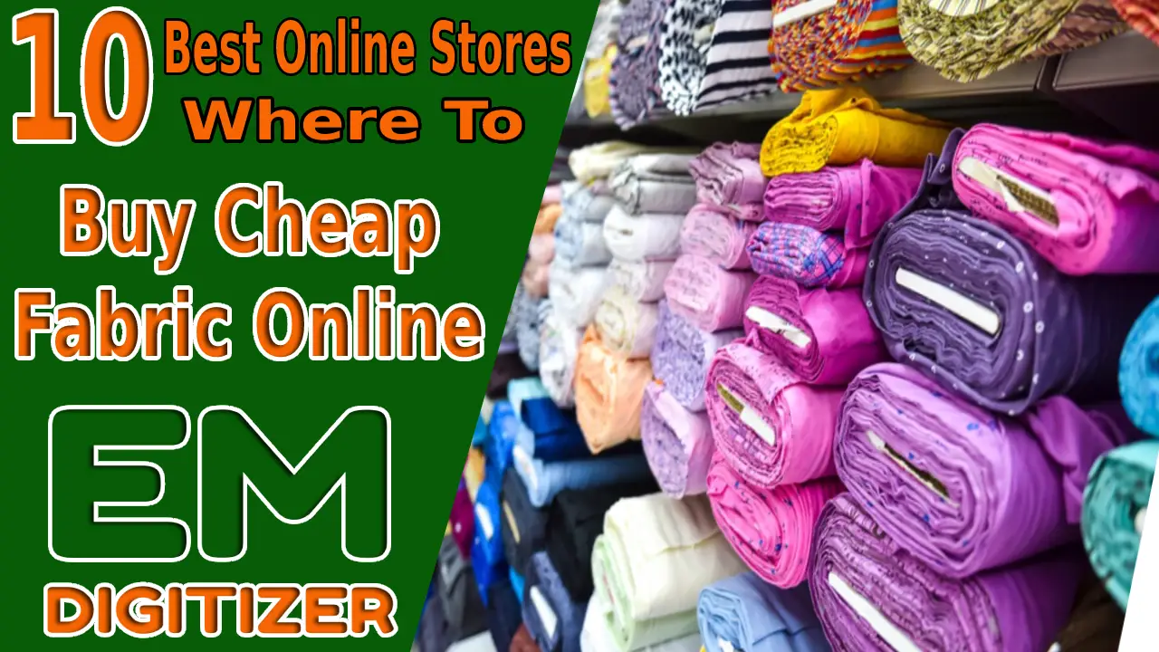 Where To Buy Cheap Fabric Online- Best 10 Online Stores