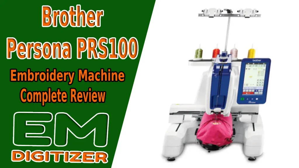 Máquina de bordar Brother Persona PRS100 - Revisión completa