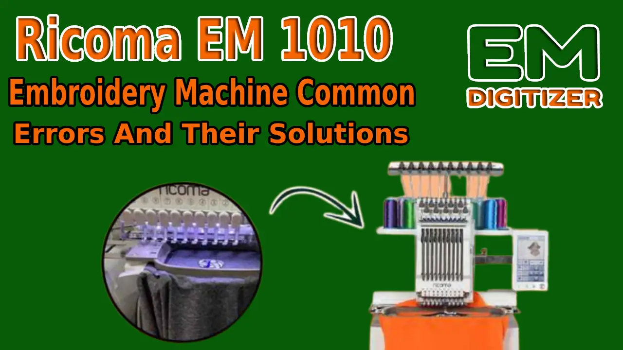Errori comuni della macchina da ricamo Ricoma EM 1010 e relative soluzioni