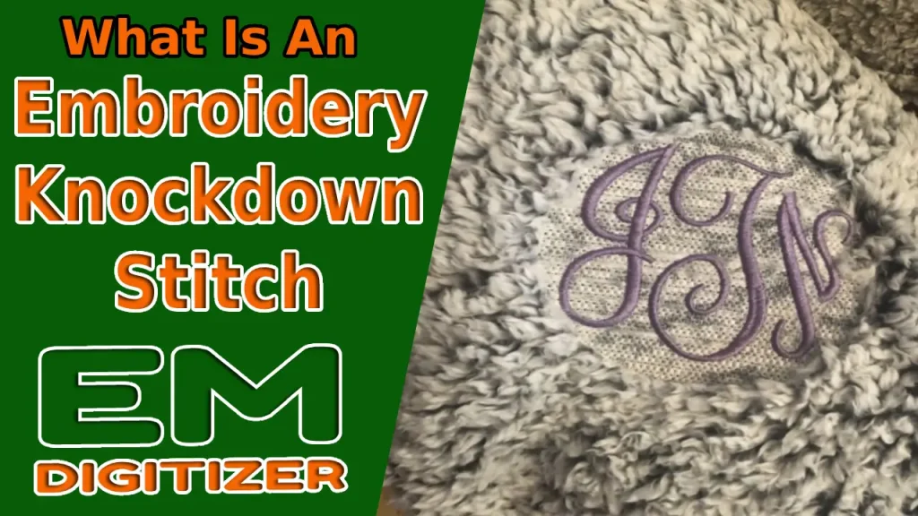 What Is An Embroidery Knockdown Stitch