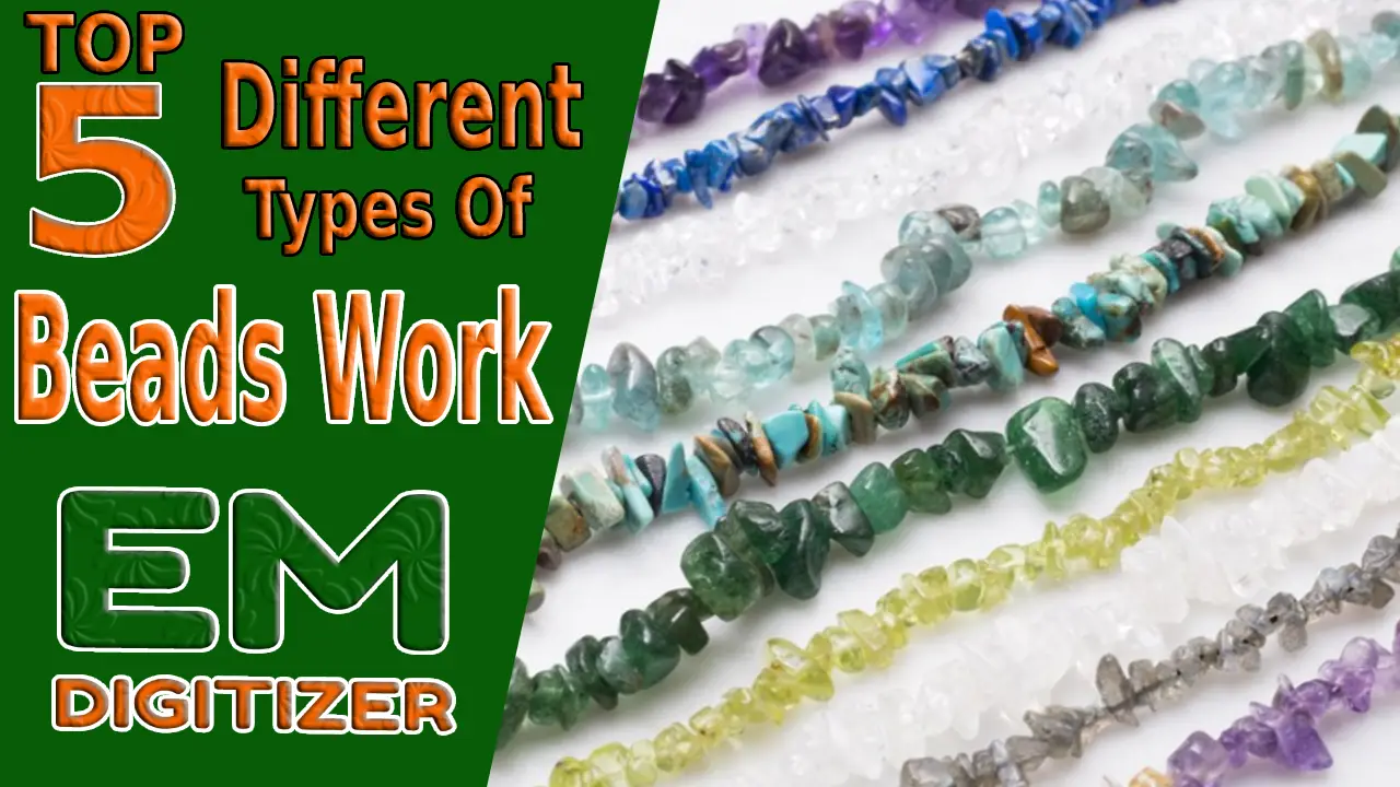 Top 5 Different Types Of Beads Work