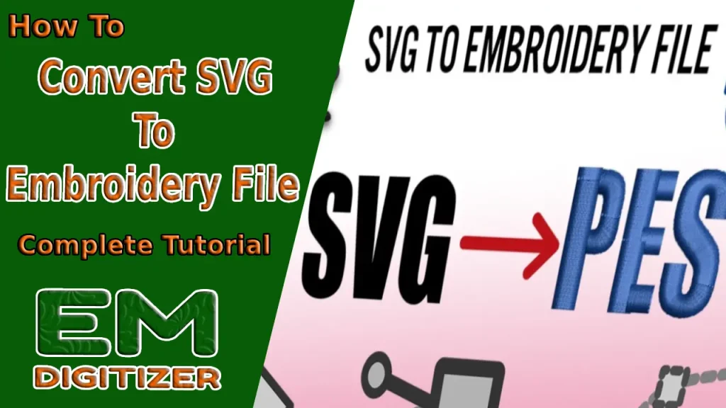 How To Convert SVG To Embroidery File - Complete Tutorial