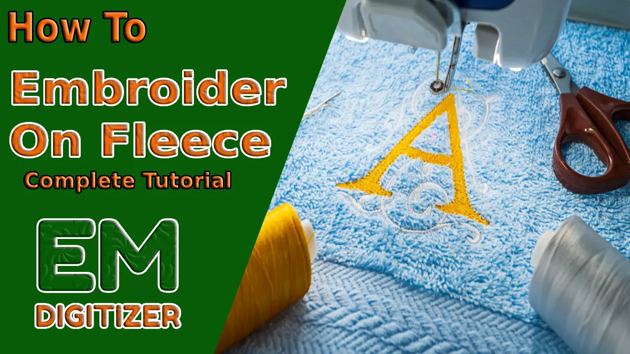 How To Embroider On Fleece - Tutorial completo