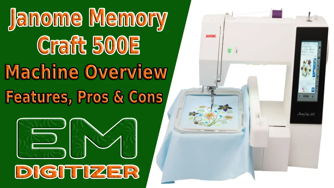 Janome Memory Craft 500E Présentation de la machine, fonctionnalités, avantages et inconvénients