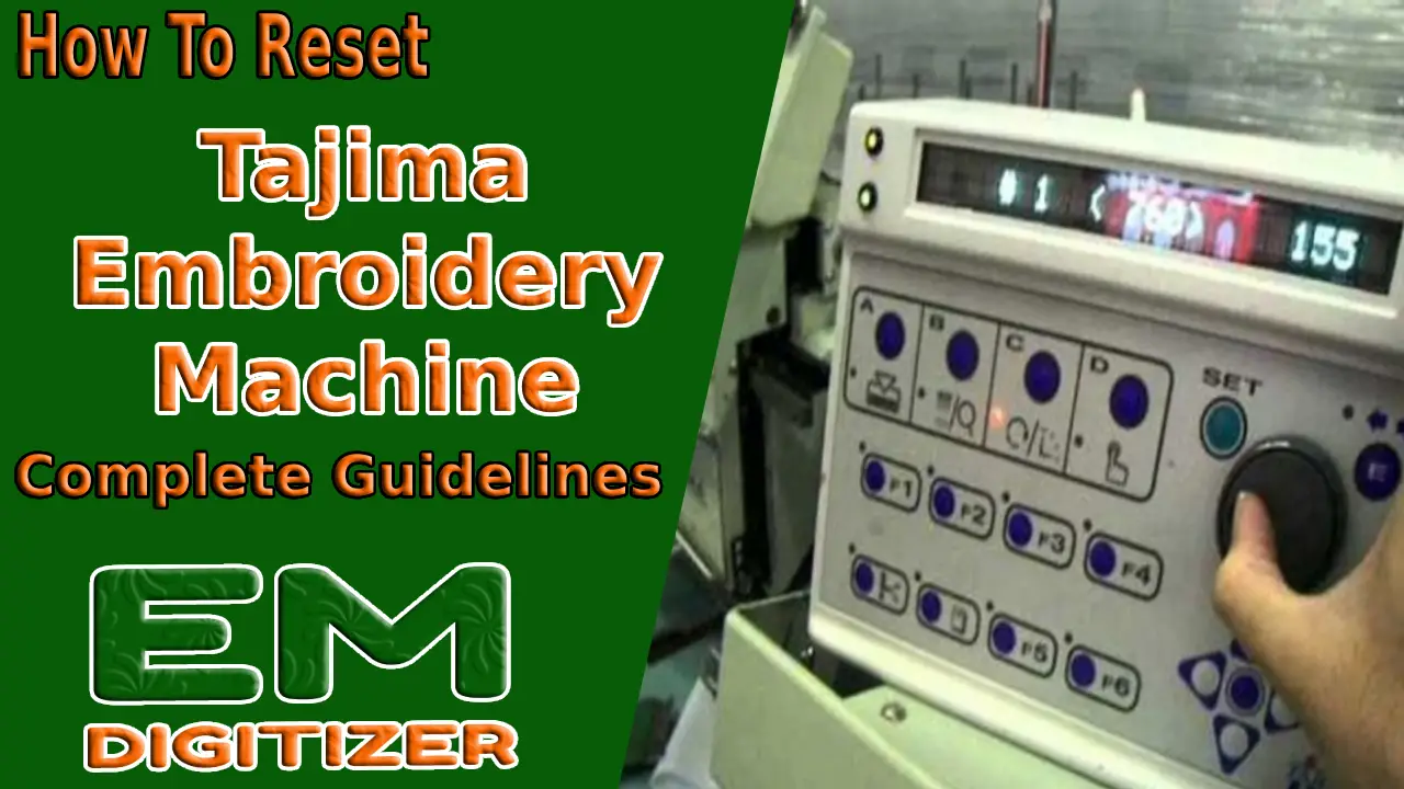 Cómo restablecer la máquina de bordar Tajima: pautas completas