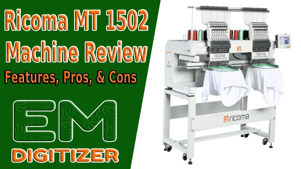 Ricoma MT 1502 Maschinenbewertung - Merkmale, Vorteile, Und Nachteile
