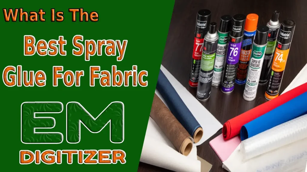 What Is the Best Spray Glue For Fabric