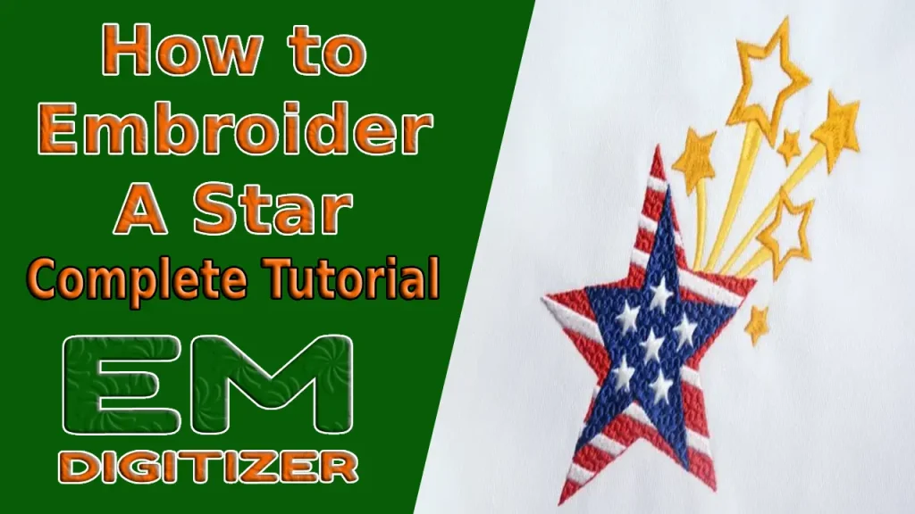 How to Embroider A Star - Complete Tutorial