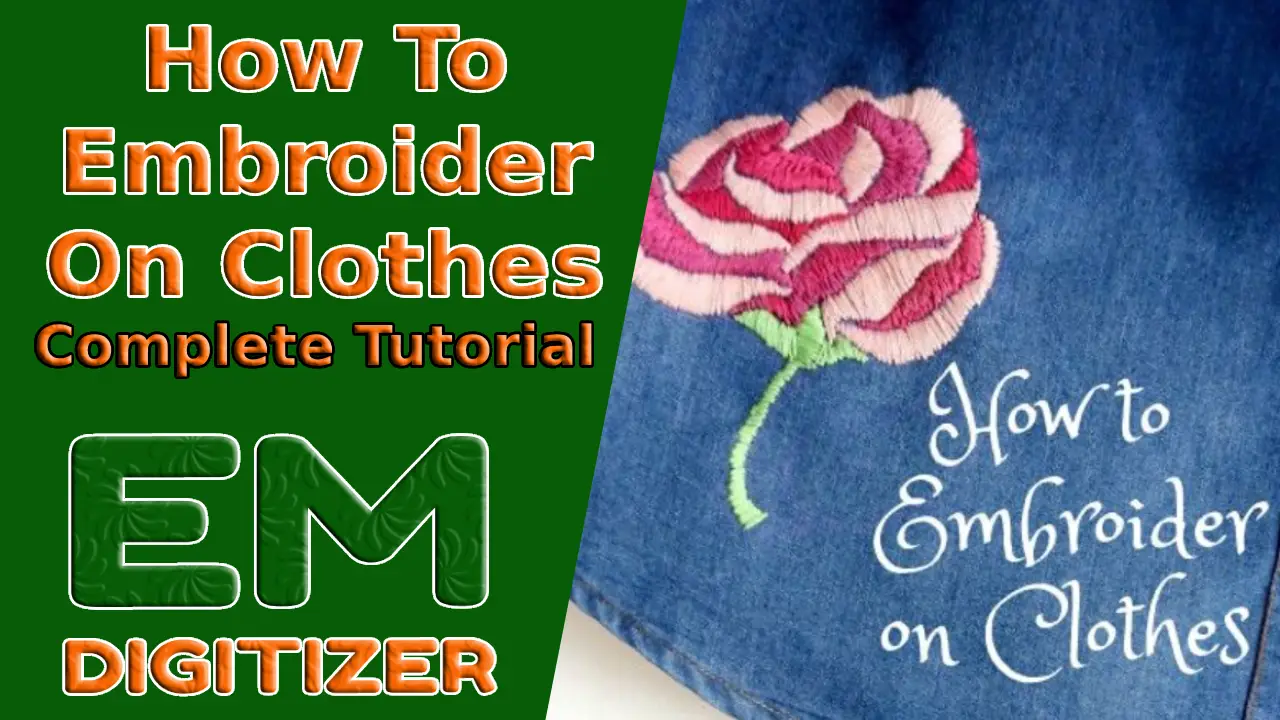 How To Embroider On Clothes - Complete Tutorial
