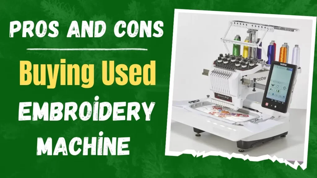 Pros-and-cons-of-buying-a-used-embroidery-machine